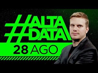 #AltaData | Todo lo que pasa, en un toque - Emisión del 28/08/18
