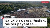 Corps, fusion, routes payantes.. 5 Infos du 13 décembre