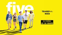 FIVE - Teaser #4 "Maïa"