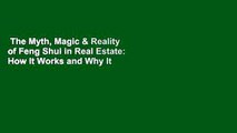 The Myth, Magic & Reality of Feng Shui in Real Estate: How It Works and Why It Works...