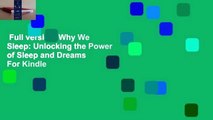 Full version  Why We Sleep: Unlocking the Power of Sleep and Dreams  For Kindle