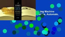 Business Data Science: Combining Machine Learning and Economics to Optimize, Automate, and
