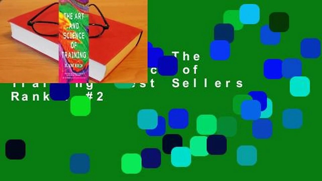 Full Version  The Art and Science of Training  Best Sellers Rank : #2