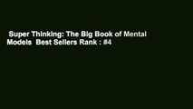 Super Thinking: The Big Book of Mental Models  Best Sellers Rank : #4