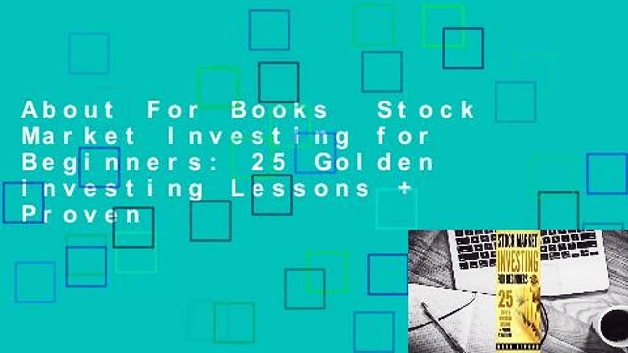 About For Books  Stock Market Investing for Beginners: 25 Golden Investing Lessons + Proven