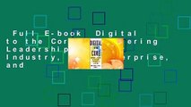 Full E-book  Digital to the Core: Remastering Leadership for Your Industry, Your Enterprise, and