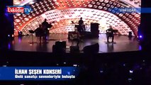 İlhan Şeşen Üsküdar'da Konser Verdi