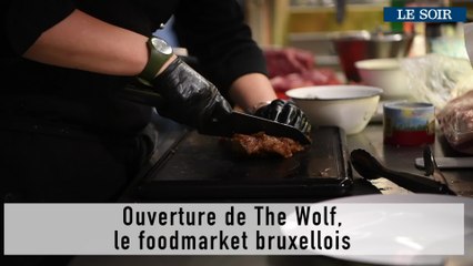 Ouverture de The Wolf,  le foodmarket bruxellois