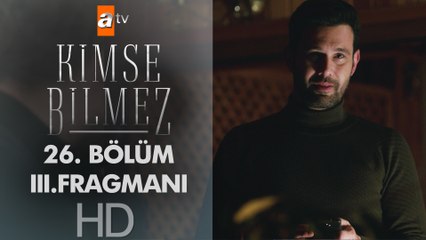 Kimse Bilmez 26. Bölüm 3. Fragmanı