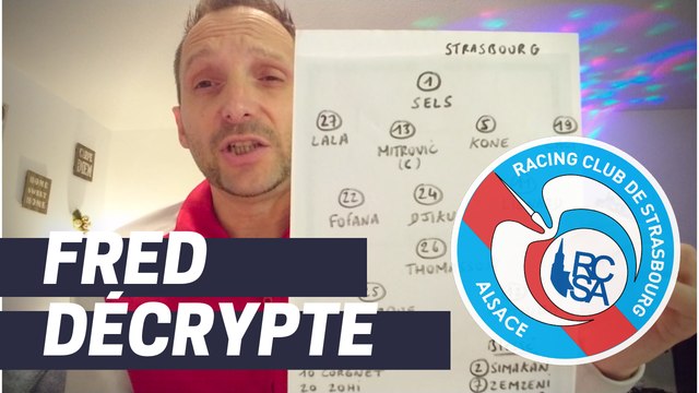 Fred décrypte : le Racing Club Strasbourg Alsace