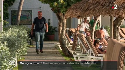 Ouragan Irma : à Saint-Martin, la reconstruction fait polémique