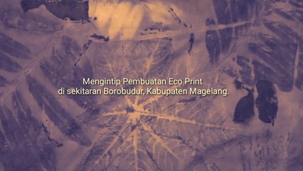 ECOPRINT process near Borobudur temple |A quick look at Pitapitoe ecoprint production. Indonesia