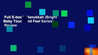 Full E-book  Hanukkah (Bright Baby Touch and Feel Series)  Review