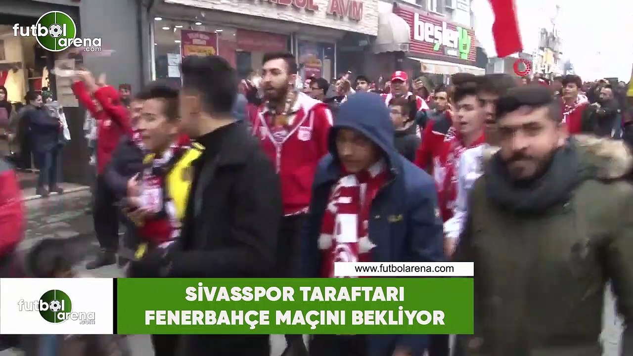 Sivasspor taraftarı Fenerbahçe maçını bekliyor