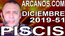 PISCIS DICIEMBRE 2019 ARCANOS.COM - Horóscopo 15 al 21 de diciembre de 2019 - Semana 51
