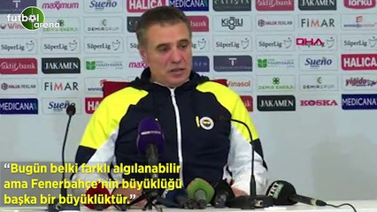 Ersun Yanal: "Bugün belki farklı algılanabilir ama Fenerbahçe'nin büyüklüğü başka bir büyüklüktür"