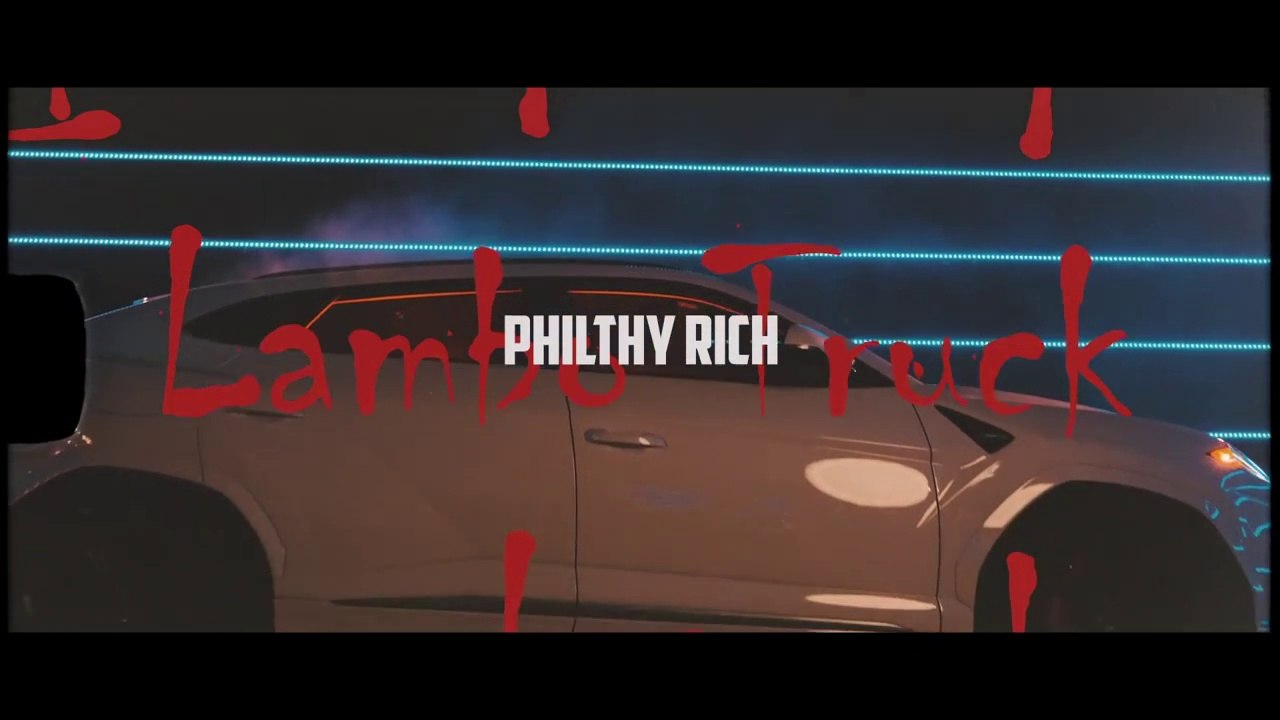 Philthy Rich "Lambo Truck"