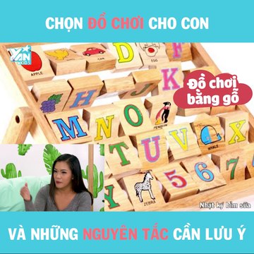 YAN KIDS II CHỌN ĐỒ CHƠI CHO CON VÀ NHỮNG NGUYÊN TẮC CẦN LƯU Ý II YANNEWS