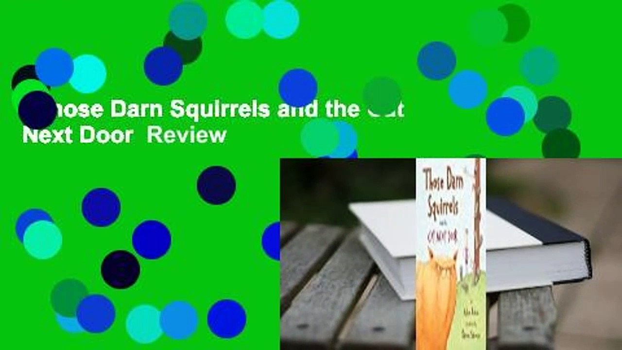 Those Darn Squirrels and the Cat Next Door  Review