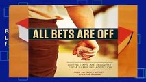Full version  All Bets Are Off: Losers, Liars, and Recovery from Gambling Addiction  Best Sellers