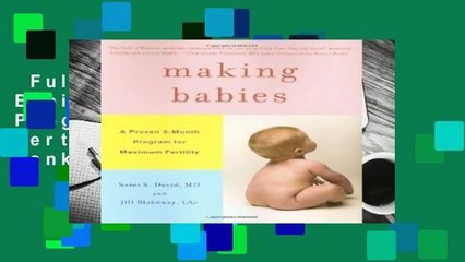 Full version  Making Babies: A Proven 3-Month Program for Maximum Fertility  Best Sellers Rank :