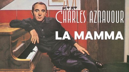 Charles Aznavour - La Mamma