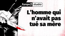 PODCAST - L'homme qui n'avait pas tué sa mère