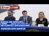 Basha: Me ardhjen ne pushtet shfuqizojme paketen anti-shpifje