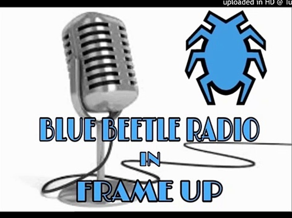 BLUE BEETLE RADIO: CHAPTER 9: FRAME UP
