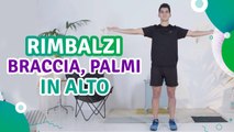 Rimbalzi braccia, palmi in alto - Siamo Sportivi