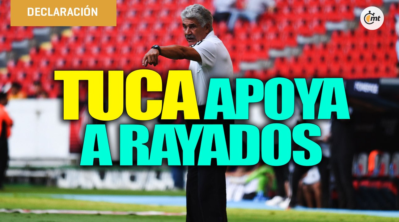 Tuca espera que Rayados triunfe en Qatar y  en Final ante América