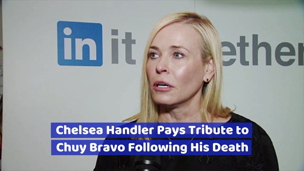 Chelsea Handler Will Really Miss Chuy Bravo