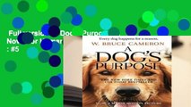 Full version  A Dog s Purpose: A Novel for Humans  Best Sellers Rank : #5