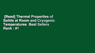 [Read] Thermal Properties of Solids at Room and Cryogenic Temperatures  Best Sellers Rank : #1