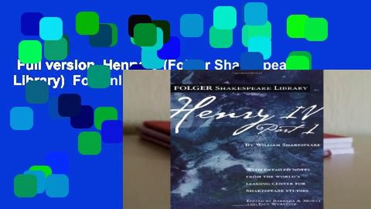 Full version  Henry IV (Folger Shakespeare Library)  For Online