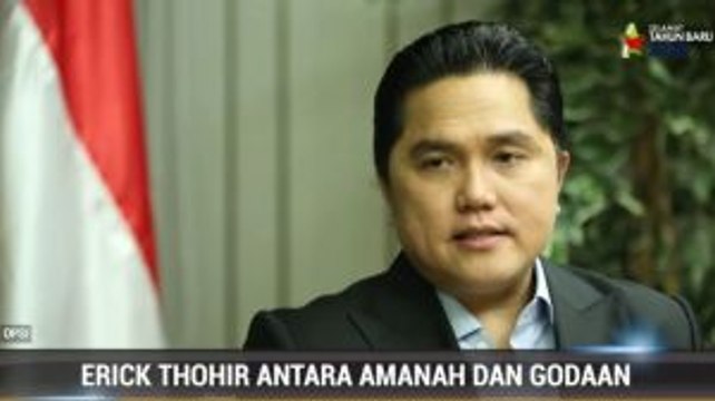 Erick Thohir antara Amanah & Godaan