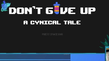 Highlights playing Don't Give Up:  A Cynical Tale