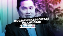 Erick Thohir Bicara Dugaan Eksploitasi Pramugari Garuda Indonesia