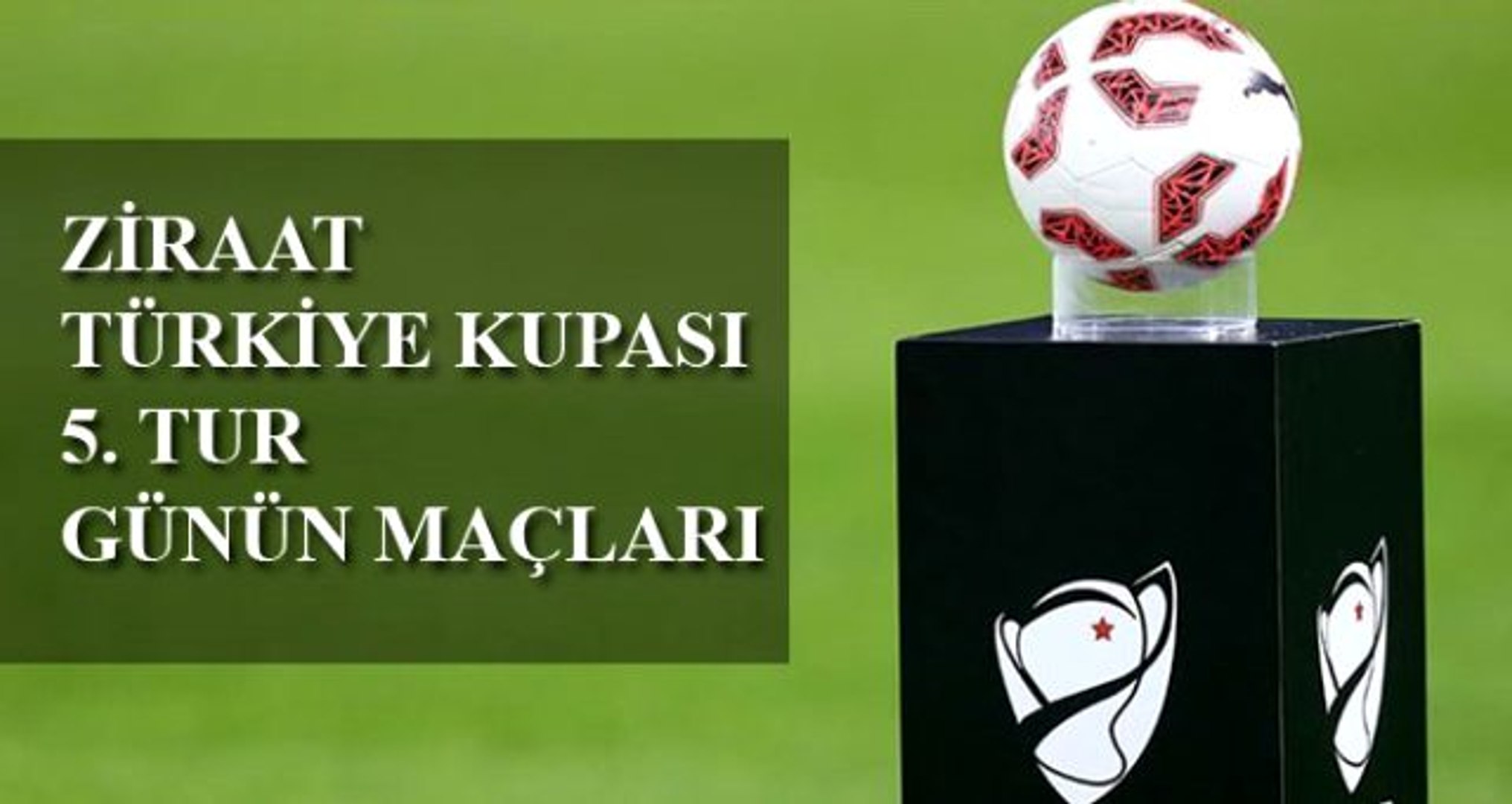 ⁣Bugün hangi maçlar var? Ziraat Türkiye Kupası 5. tur 2. maçları
