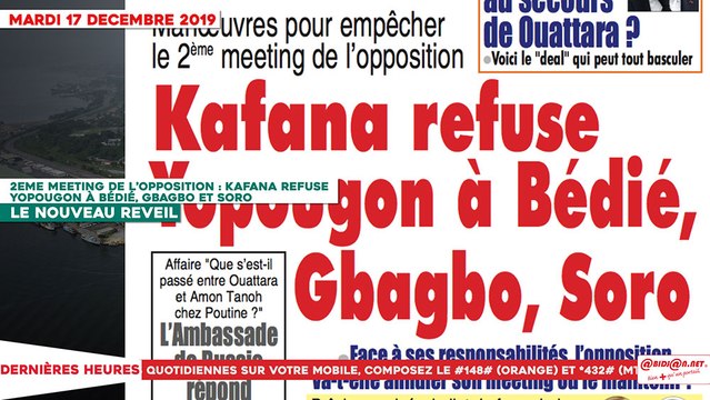 Le Titrologue du 17 décembre 2019 : Meeting de l’opposition, Kafana refuse Yopougon à Bédié, Gbagbo et Soro