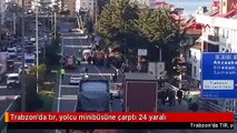 Trabzon'da tır, yolcu minibüsüne çarptı 24 yaralı