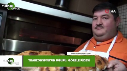 Trabzonspor'un uğuru: Görele pidesi