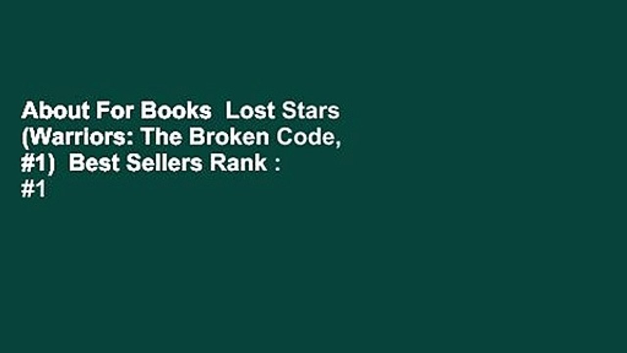 About For Books Lost Stars Warriors The Broken Code 1 Best Sellers Rank 1 Video Dailymotion