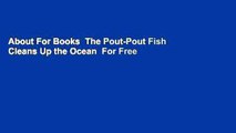About For Books  The Pout-Pout Fish Cleans Up the Ocean  For Free