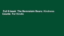Full E-book  The Berenstain Bears: Kindness Counts  For Kindle