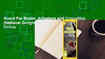 About For Books  Alligators and Crocodiles (National Geographic Readers)  For Online