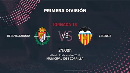 Previa partido entre Real Valladolid y Valencia Jornada 18 Primera División