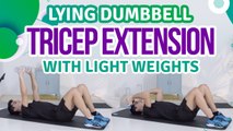 Lying dumbbell tricep extension with light weights - Fit People
