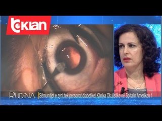 Rudina - Semundjet e syrit tek personat diabetik! (17 dhjetor 2019)
