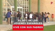 El 80% de los jóvenes españoles vive con sus padres